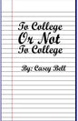 To College or Not To College - Paperback