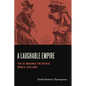 A Laughable Empire: The Us Imagines the Pacific World, 1840-1890 - Hardcover