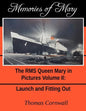 Memories of Mary: The RMS Queen Mary in Pictures Volume II - Paperback