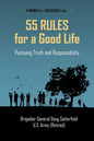 55 Rules for a Good Life: Pursuing Truth and Responsibility - Paperback
