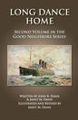 Long Dance Home: Second Volume in the Good Neighbors Series - Paperback