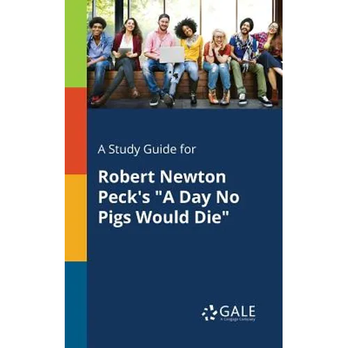 A Study Guide for Robert Newton Peck's "A Day No Pigs Would Die" - Paperback