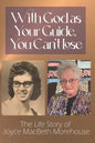 With God as Your Guide, You Can't Lose: The Life story of Joyce MacBeth Morehouse - Paperback