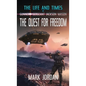 The Life and Times of Gunnery Sergeant Jackson Mason: The Quest For Freedom - Hardcover