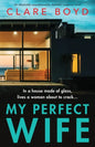 My Perfect Wife: An absolutely unputdownable domestic suspense novel - Paperback