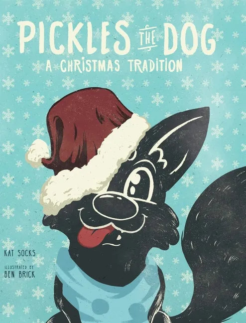 Pickles the Dog: A Christmas Tradition - Hardcover