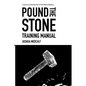 Pound The Stone Training Manual - Paperback