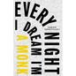 Every Night I Dream I'm a Monk, Every Night I Dream I'm a Monster - Paperback