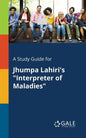 A Study Guide for Jhumpa Lahiri's "Interpreter of Maladies" - Paperback