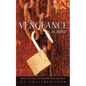 Vengeance is Mine: The key to peace and freedom from injustices - Paperback