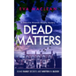 Dead Matters - Paperback