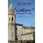 Atlanta's Historic Westview Cemetery - Hardcover