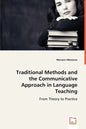 Traditional Methods and the Communicative Approach in Language Teaching - Paperback
