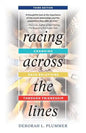 Racing Across the Lines: Changing Race Relations Through Friendship - Paperback