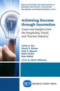 Achieving Success Through Innovation: Cases and Insights from the Hospitality, Travel, and Tourism Industry - Paperback