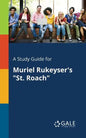 A Study Guide for Muriel Rukeyser's "St. Roach" - Paperback