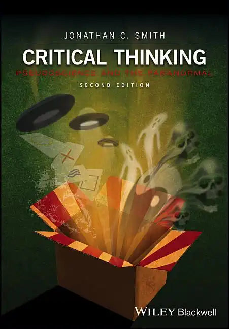 Critical Thinking: Pseudoscience and the Paranormal - Paperback