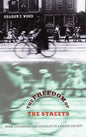 The Freedom of the Streets: Work, Citizenship, and Sexuality in a Gilded Age City - Paperback