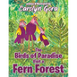 The Birds of Paradise Visit a Fern Forest - Paperback