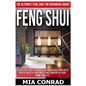 Feng Shui: The Ultimate Feng Shui For Beginners Guide! Learn Feng Shui Techniques For Increased Simplicity, Health, Wealth, Happi - Paperback