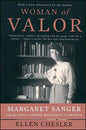 Woman of Valor: Margaret Sanger and the Birth Control Movement in America - Paperback