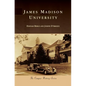James Madison University - Hardcover