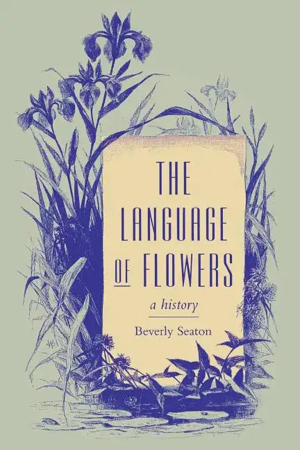 The Language of Flowers: A History - Paperback