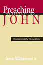 Preaching the Gospel of John: Proclaiming the Living Word - Paperback