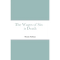 The Wages of Sin is Death - Paperback