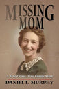 Missing Mom: A True Crime, True Family Story - Paperback