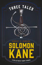 Three Tales of Solomon Kane (A Collection of Short Stories) - Paperback