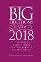 Big Questions in Creativity 2018: A Collection of First Works, Volume 6 - Paperback