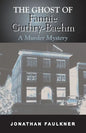 The Ghost of Fannie Guthry-Baehm: A Murder Mystery - Paperback