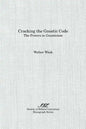 Cracking the Gnostic Code: The Powers of Gnosticism - Paperback