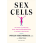Sex Cells: The Fight to Overcome Bias and Discrimination in Women's Healthcare - Hardcover