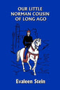 Our Little Norman Cousin of Long Ago (Yesterday's Classics) - Paperback