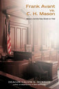 Frank Avant vs. C. H. Mason: Mason and the Holy Ghost on Trial - Paperback
