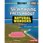 34 Amazing Facts about Natural Wonders - Library Binding