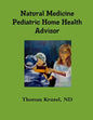 Natural Medicine Pediatric Home Health Advisor - Paperback