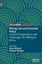 Mining Law and Economic Policy: Critical Perspectives and Challenges for Mining in Africa - Hardcover