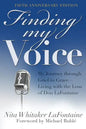 Finding My Voice: My Journey Through Grief to Grace--Living with the Loss of Don LaFontaine, Fifth Anniversary Edition - Paperback