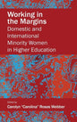 Working in the Margins: Domestic and International Minority Women in Higher Education - Hardcover