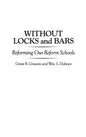 Without Locks and Bars: Reforming Our Reform Schools - Hardcover