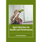 Sport Nutrition for Health and Performance - Hardcover