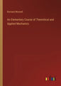 An Elementary Course of Theoretical and Applied Mechanics - Paperback