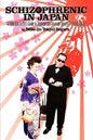 Schizophrenic in Japan: An American Ex-Pat's Guide to Japanese and American Society/Politics & Humor - Paperback