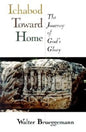 Ichabod Toward Home: The Journey of God's Glory - Paperback
