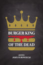 Burger King of the Dead: poems - Paperback
