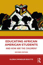 Educating African American Students: And How Are the Children? - Paperback