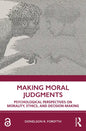 Making Moral Judgments: Psychological Perspectives on Morality, Ethics, and Decision-Making - Paperback